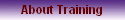 About Training